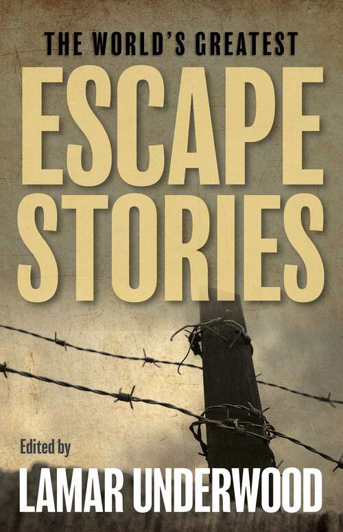 Book cover of The World's Greatest Escape Stories