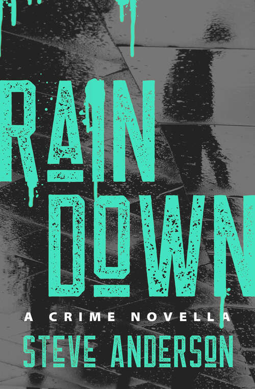 Book cover of Rain Down: A Crime Novella