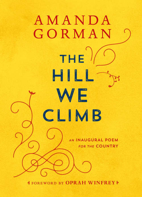 Book cover of The Hill We Climb: An Inaugural Poem for the Country