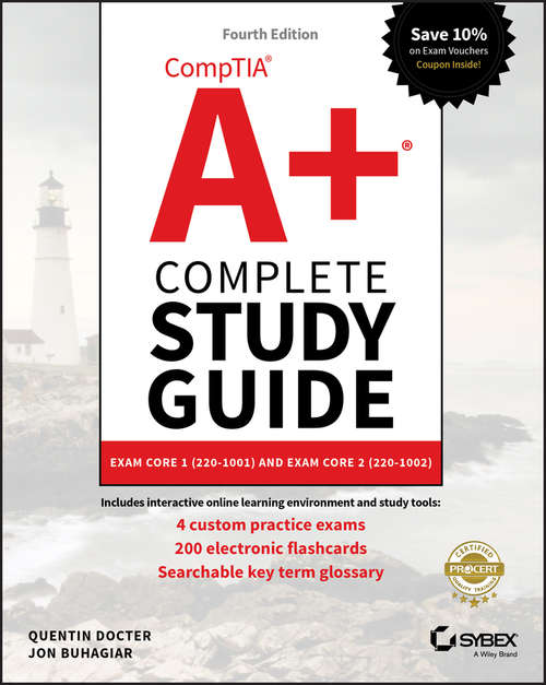 Book cover of CompTIA A+ Complete Study Guide: Exam Core 1 220-1001 and Exam Core 2 220-1002 (4)