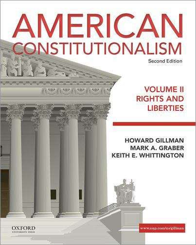American Constitutionalism: Volume II: Rights And Liberties