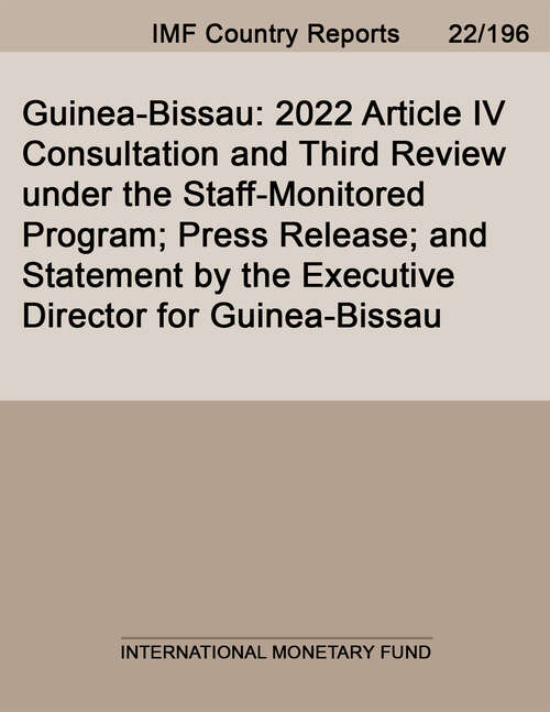 Book cover of Guinea-Bissau: 2022 Article Iv Consultation And Third Review Under The Staff-monitored Program; Press Release; And Statement By The Executive Director For Guinea-bissau (Imf Staff Country Reports)