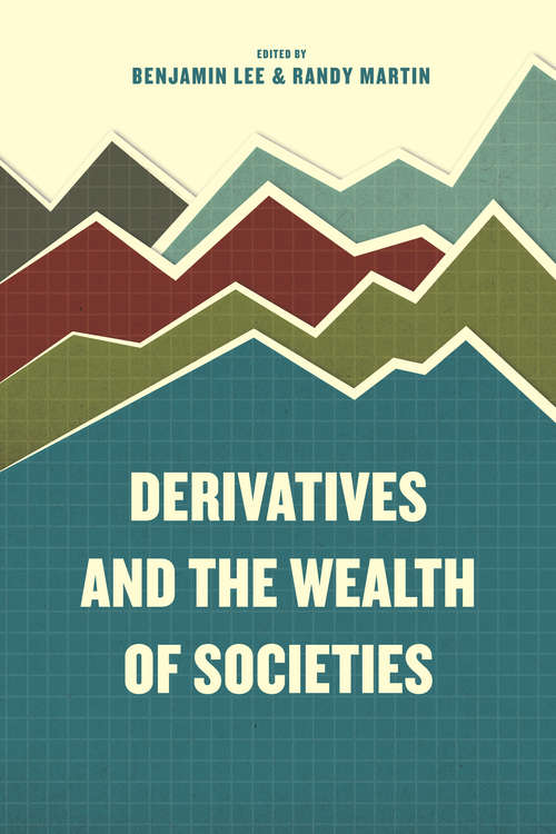 Book cover of Derivatives and the Wealth of Societies