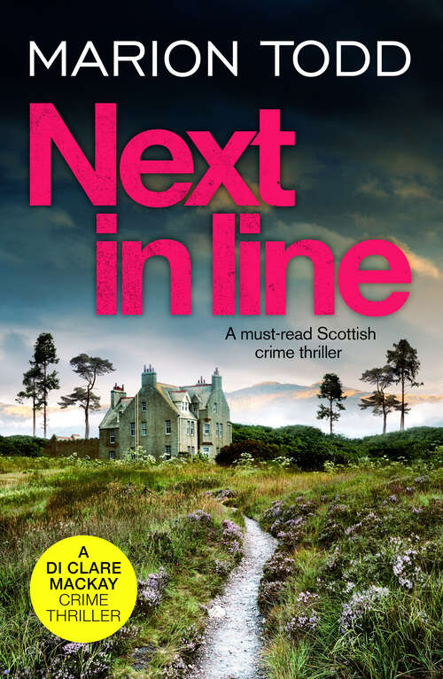 Book cover of Next in Line: A must-read Scottish crime thriller (Detective Clare Mackay)