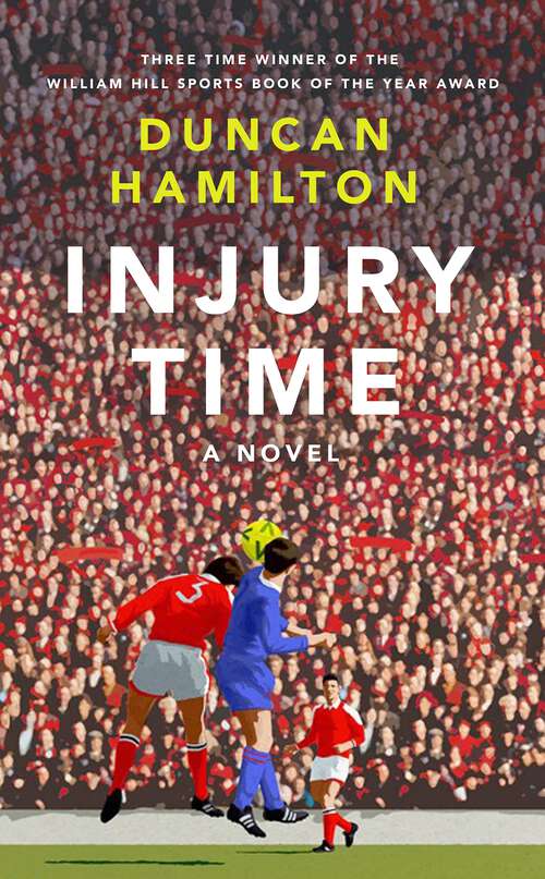 Book cover of Injury Time: A Novel