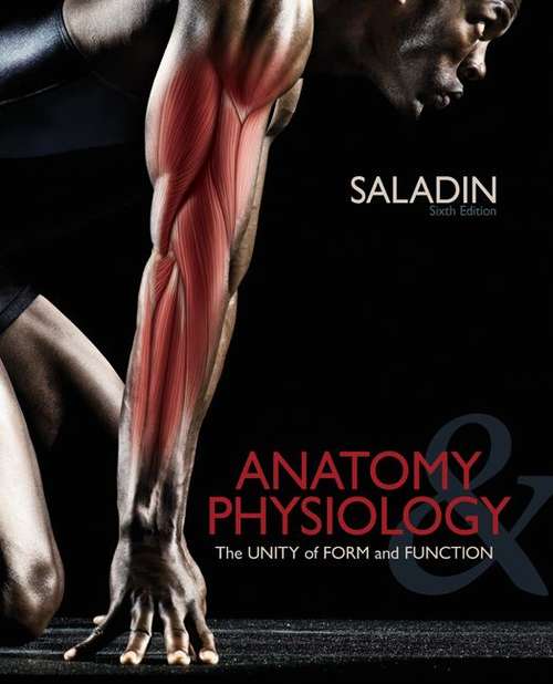 Book cover of Anatomy and Physiology: The Unity of Form and Function (6th Edition)