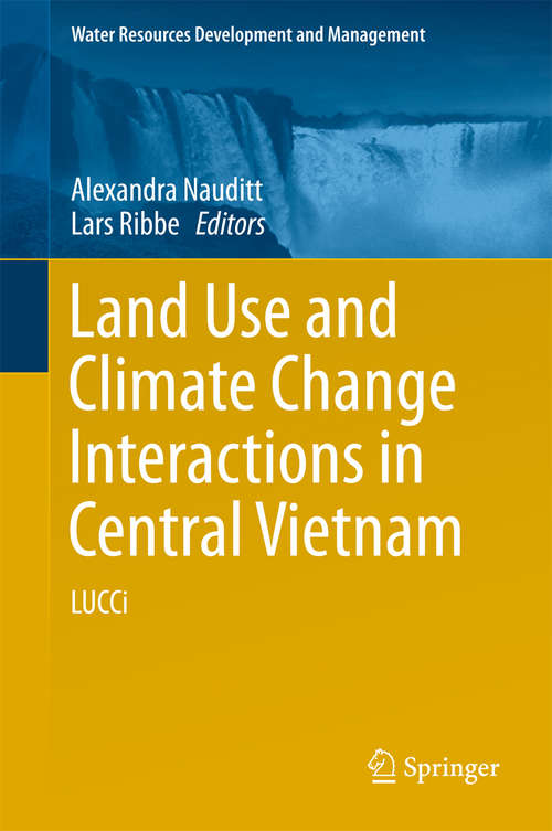 Book cover of Land Use and Climate Change Interactions in Central Vietnam