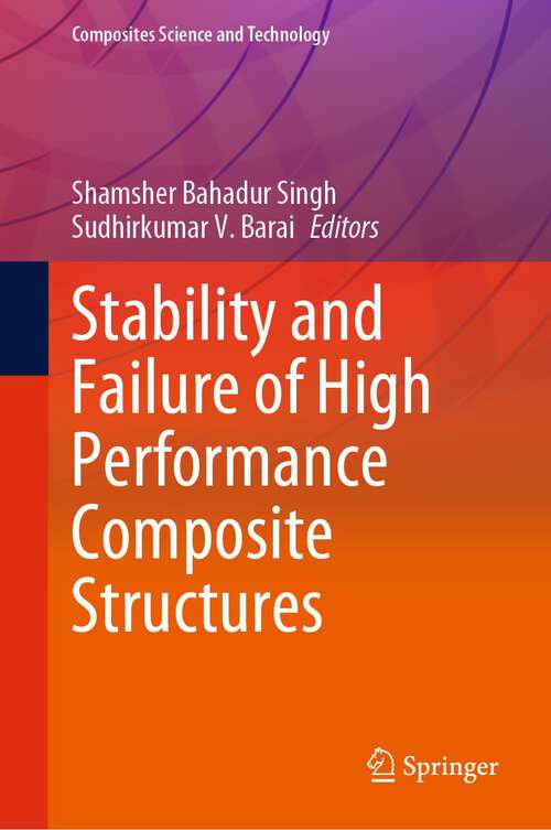 Stability and Failure of High Performance Composite Structures (Composites Science and Technology)