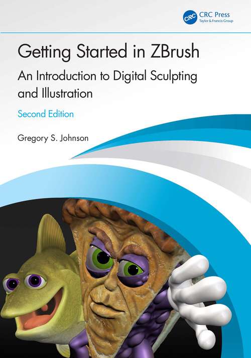 Book cover of Getting Started in ZBrush: An Introduction to Digital Sculpting and Illustration