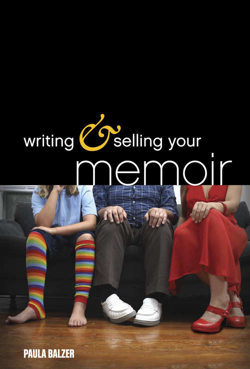 Book cover of Writing & Selling Your Memoir