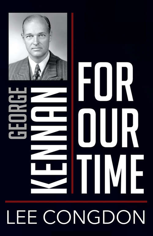 Book cover of George Kennan for Our Time (People for Our Time)