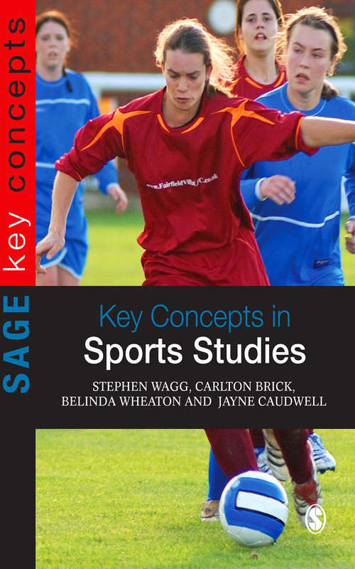 Key Concepts in Sports Studies (SAGE Key Concepts series)