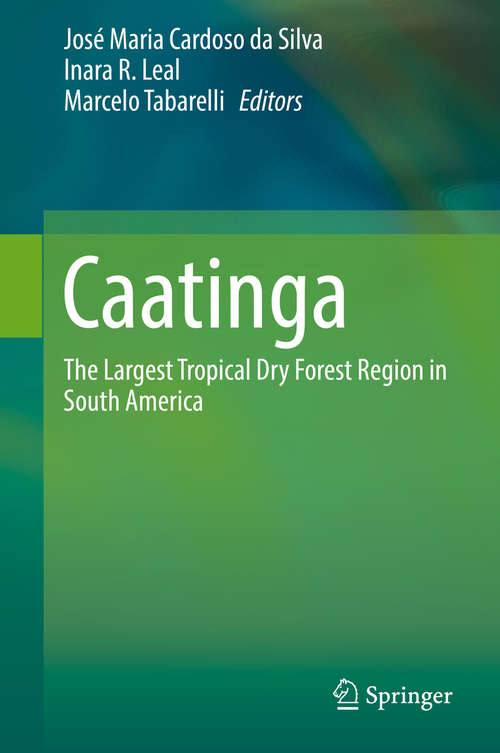 Caatinga: The Largest Tropical Dry Forest Region in South America