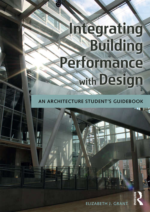 Book cover of Integrating Building Performance with Design: An Architecture Student’s Guidebook