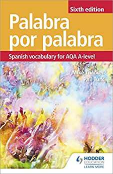 Palabra por Palabra Sixth Edition: Spanish Vocabulary For Aqa A-level