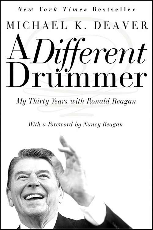 Book cover of A Different Drummer: My Thirty Years with Ronald Reagan