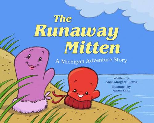 Book cover of The Runaway Mitten: A Michigan Adventure Story