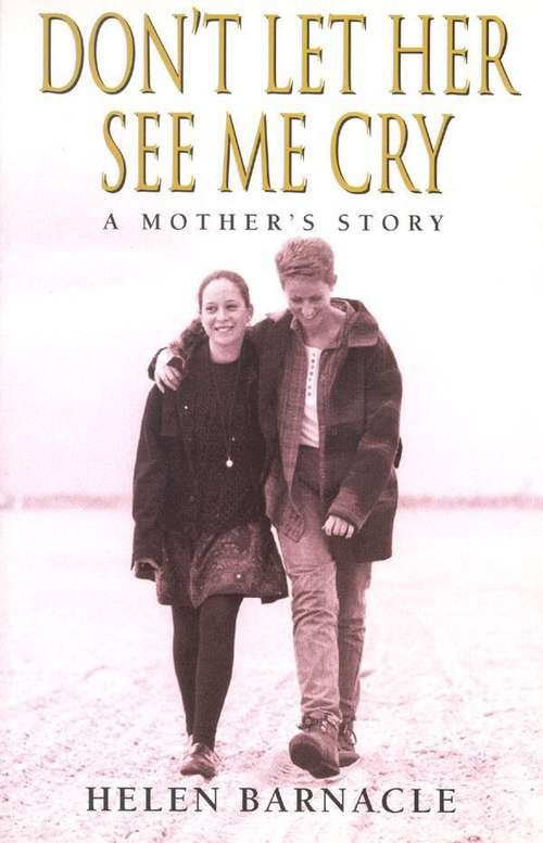 Book cover of Don't Let Her See Me Cry
