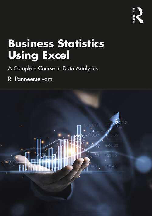 Book cover of Business Statistics Using Excel: A Complete Course in Data Analytics