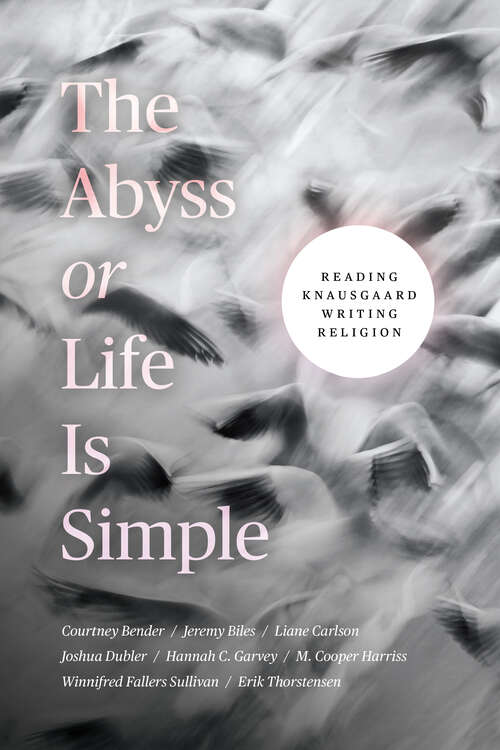 The Abyss or Life Is Simple: Reading Knausgaard Writing Religion