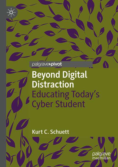 Book cover of Beyond Digital Distraction: Educating Today's Cyber Student (1st ed. 2024) (Digital Education and Learning)