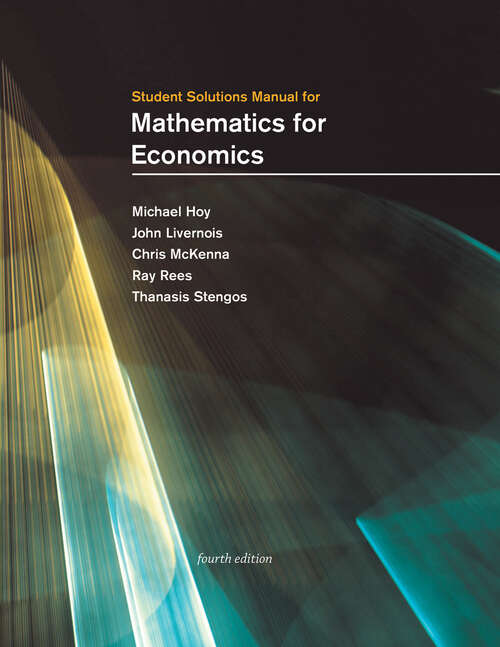 Cover image of Student Solutions Manual for Mathematics for Economics, fourth edition