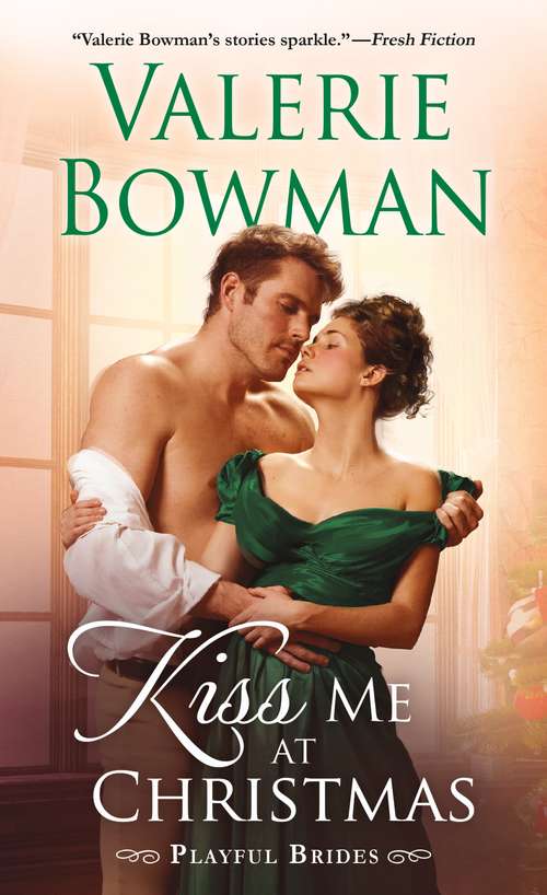 Book cover of Kiss Me at Christmas: Playful Brides (Playful Brides #10)
