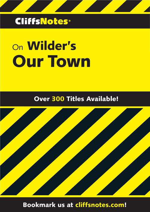 CliffsNotes on Wilder's Our Town