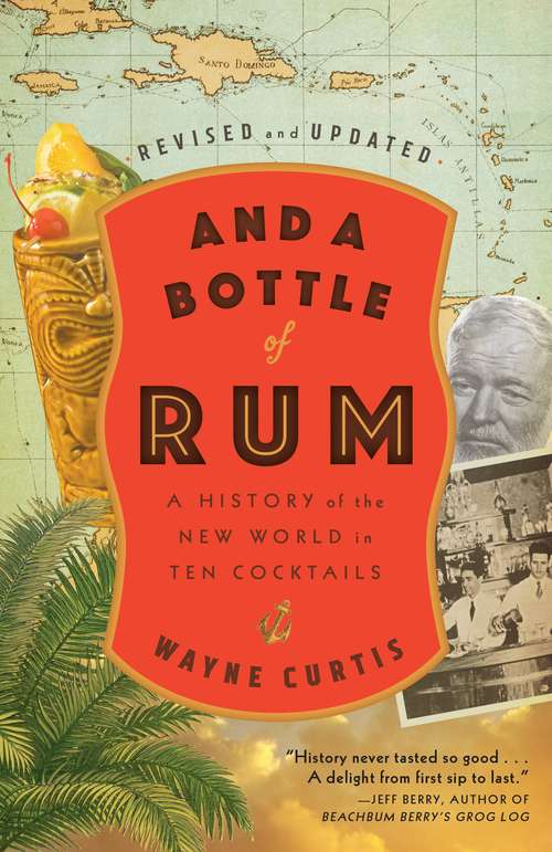Book cover of And a Bottle of Rum, Revised and Updated: A History of the New World in Ten Cocktails