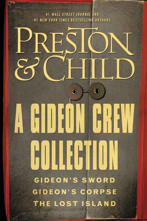 A Gideon Crew Collection: Gideon's Sword, Gideon's Corpse, and The Lost Island Omnibus (Gideon Crew Series)