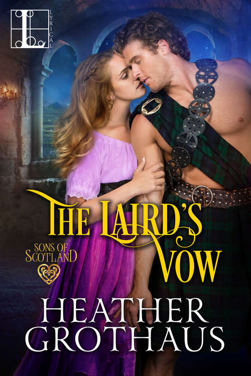 Book cover of The Laird’s Vow: A Sexy Scottish Historical Romance (Sons of Scotland #1)