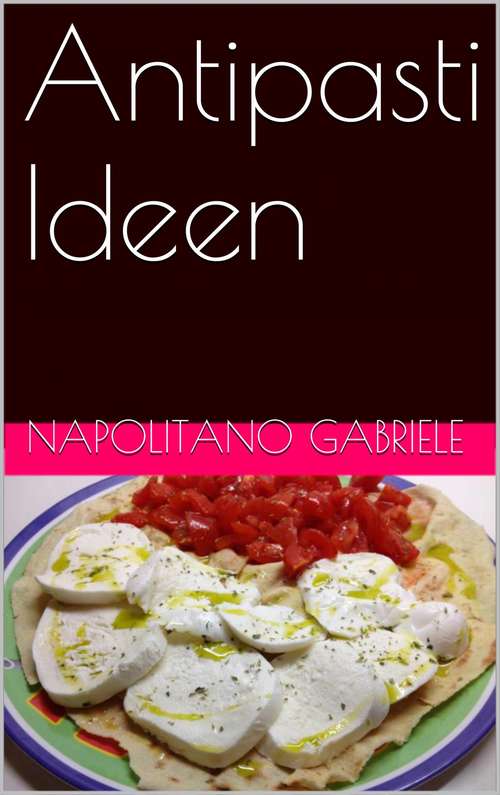 Book cover of Antipasti Ideen