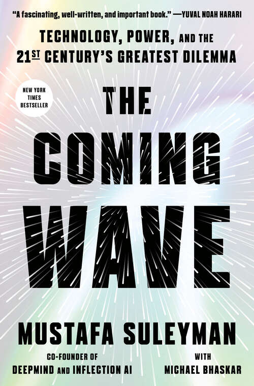 Book cover of The Coming Wave: Technology, Power, and the Twenty-first Century's Greatest Dilemma