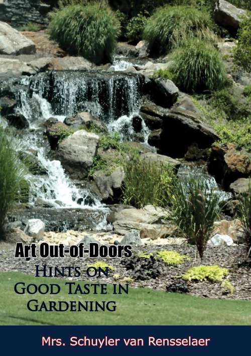Book cover of Art Out-of-Doors: Hints on Good Taste in Gardening