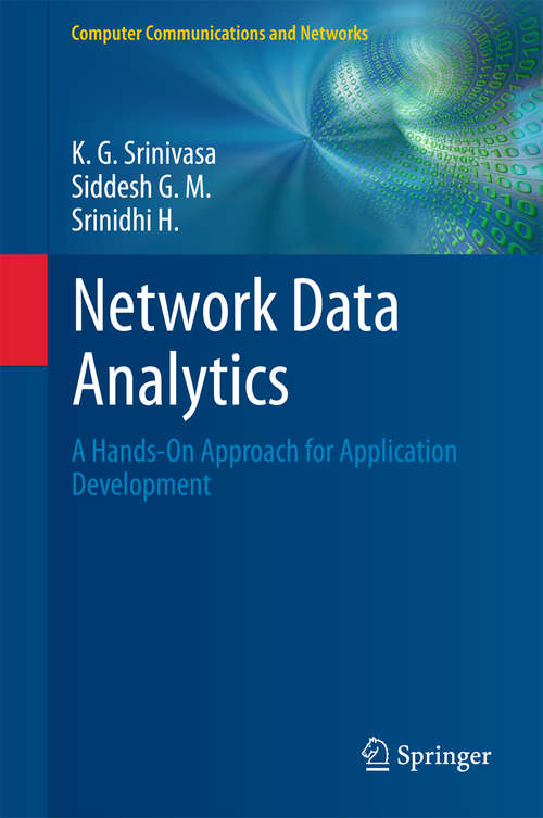 Book cover of Network Data Analytics: A Hands-on Approach For Application Development (1st ed. 2018) (Computer Communications and Networks)