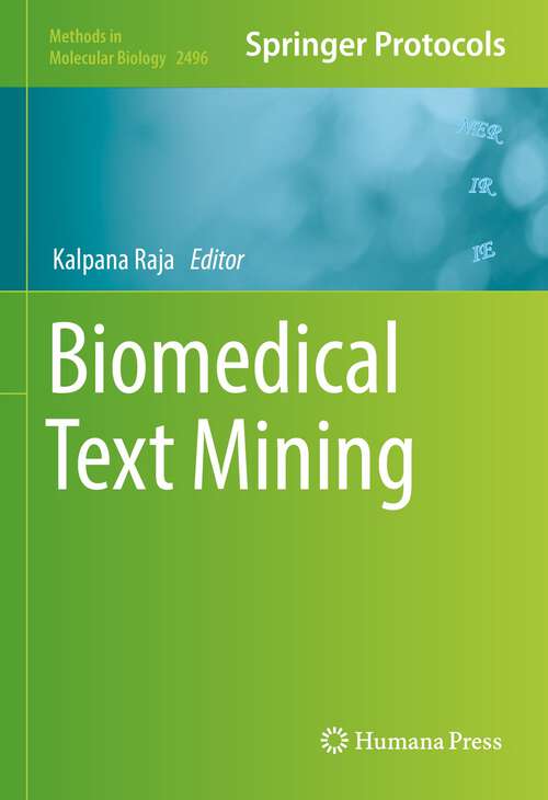 Book cover of Biomedical Text Mining (1st ed. 2022) (Methods in Molecular Biology #2496)