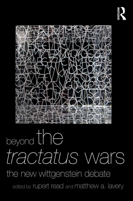 Beyond The Tractatus Wars: The New Wittgenstein Debate