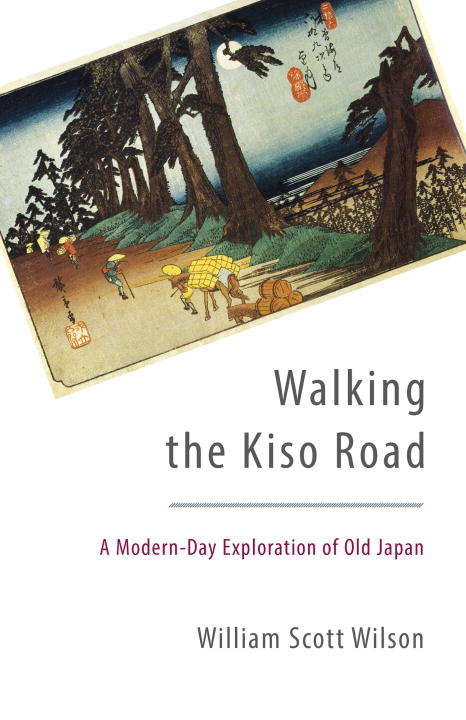 Book cover of Walking the Kiso Road: A Modern-Day Exploration of Old Japan