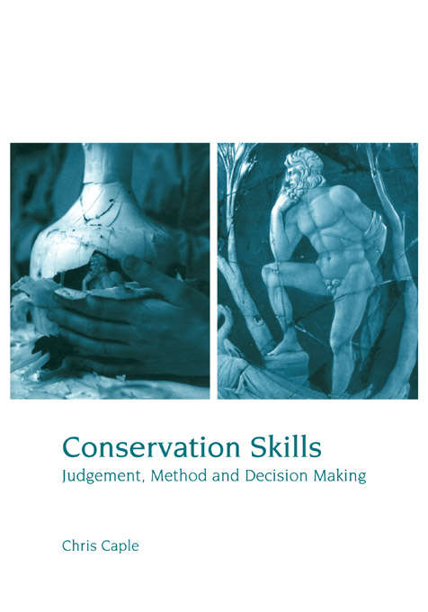 Book cover of Conservation Skills: Judgement, Method and Decision Making