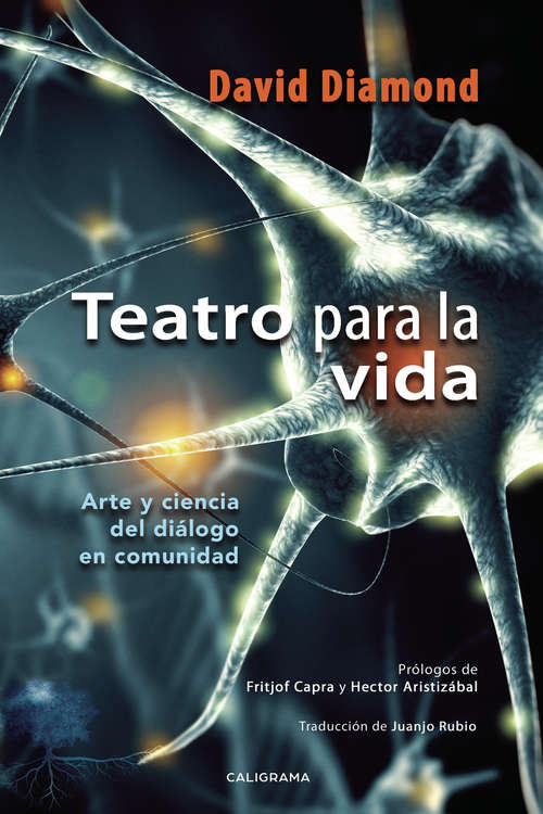 Book cover of Teatro para la vida: Arte y ciencia del diálogo en comunidad