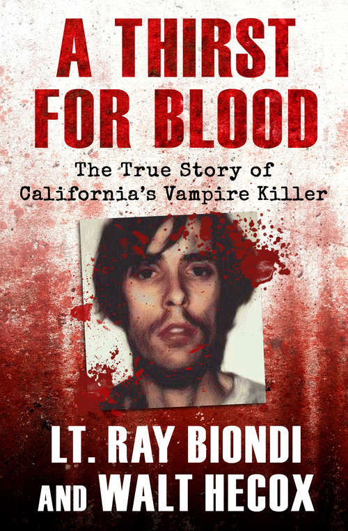 Book cover of A Thirst for Blood: The True Story of California's Vampire Killer