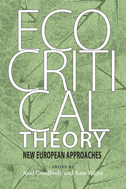 Book cover of Ecocritical Theory: New European Approaches (Under the Sign of Nature)