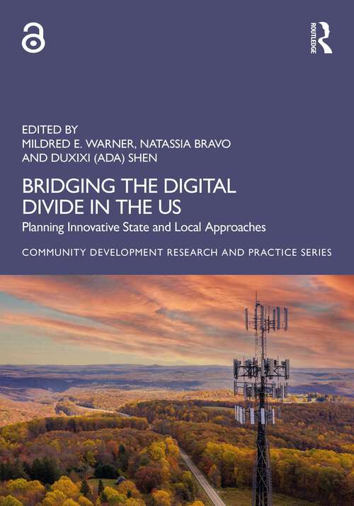 Book cover of Bridging the Digital Divide in the US: Planning Innovative State and Local Approaches (1) (Community Development Research and Practice Series)