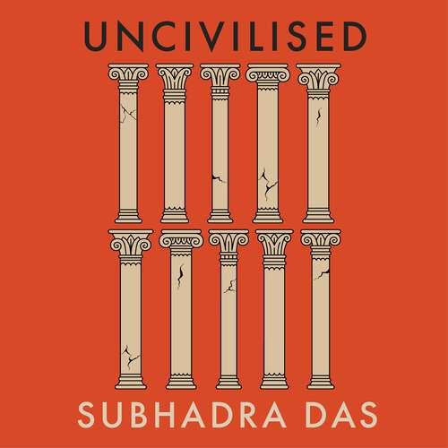 Book cover of Uncivilised: Ten Lies that Made the West