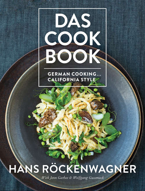 Book cover of Das Cookbook: German Cooking . . . California Style