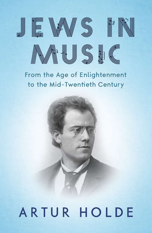 Book cover of Jews in Music: From the Age of Enlightenment to the Mid-Twentieth Century