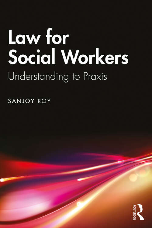 Book cover of Law for Social Workers: Understanding to Praxis (1)