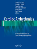 Cardiac Arrhythmias: From Basic Mechanism to State-of-the-Art Management