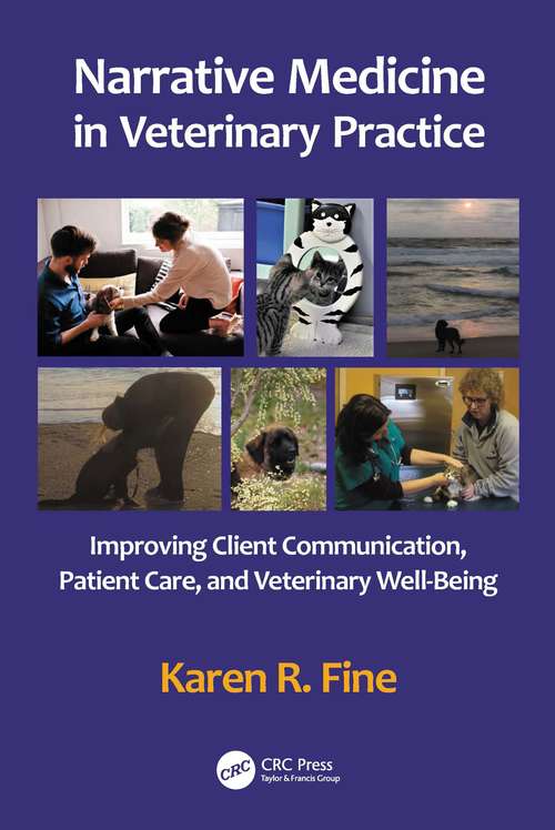 Book cover of Narrative Medicine in Veterinary Practice: Improving Client Communication, Patient Care, and Veterinary Well-being
