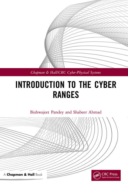 Book cover of Introduction to the Cyber Ranges (Chapman & Hall/CRC Cyber-Physical Systems)
